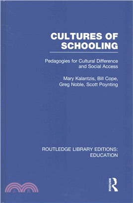 Cultures of Schooling (RLE Edu L Sociology of Education)：Pedagogies for Cultural Difference and Social Access