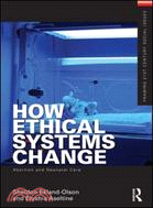 How Ethical Systems Change ─ Abortion and Neonatal Care