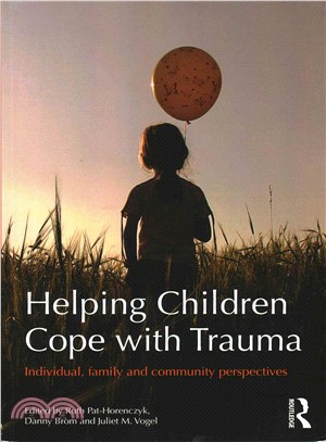 Helping Children Cope with Trauma ─ Individual, family and community perspectives