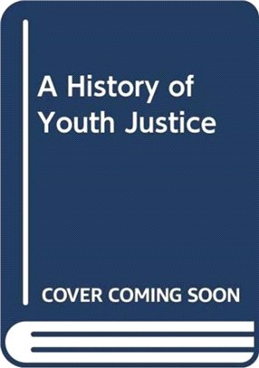 A History of Youth Justice