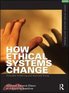 How Ethical Systems Change ─ Tolerable Suffering and Assisted Dying