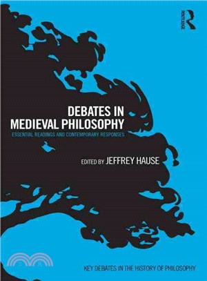 Debates in Medieval Philosophy ─ Essential Readings and Contemporary Responses