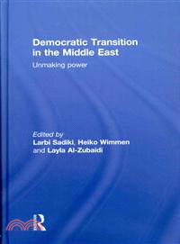 Democratic Transition in the Middle East ─ Unmaking Power