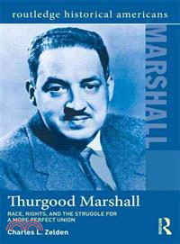 Thurgood Marshall ― Race, Rights, and the Struggle for a More Perfect Union