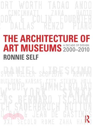 The Architecture of Art Museums ─ A Decade of Design: 2000 - 2010