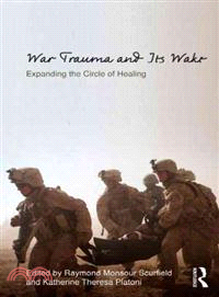 War Trauma and Its Wake ─ Expanding the Circle of Healing