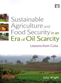 Sustainable Agriculture and Food Security in an Era of Oil Scarcity ─ Lessons from Cuba