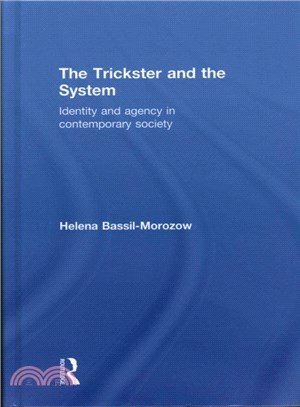 The Trickster and the System ― Identity and Agency in Contemporary Society