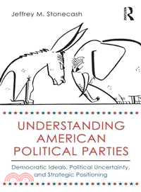 Understanding American Political Parties ─ Democratic Ideals, Political Uncertainty and Strategic Positioning