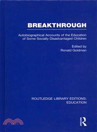 Breakthrough (RLE Edu M)：Autobiographical Accounts of the Education of Some Socially Disadvantaged Children