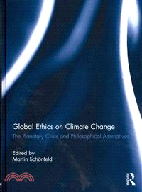 Global Ethics on Climate Change ─ The Planetary Crisis and Philosophical Alternatives