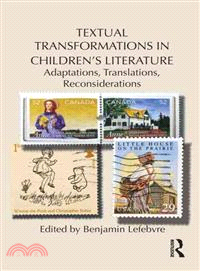 Textual Transformations in Children's Literature ─ Adaptations, Translations, Reconsiderations