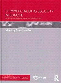 Commercialising Security in Europe ─ Political Consequences for Peace Operations