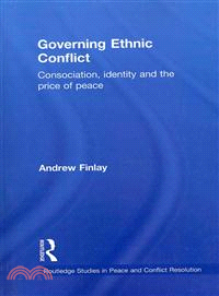 Governing Ethnic Conflict — Consociation, Identity and the Price of Peace