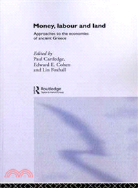 Money, Labour and Land—Approaches to the Economies of Ancient Greece