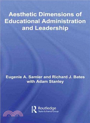 The Aesthetic Dimensions of Educational Administration & Leadership