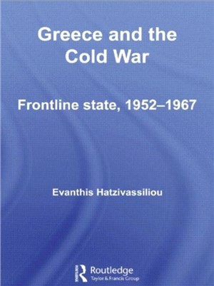 Greece and the Cold War ─ Front Line State, 1952-1967