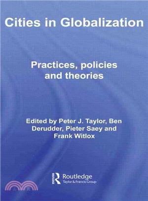 Cities in Globalization ─ Practices, Policies and Theories