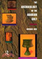 The Archaeology of the Arabian Gulf