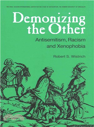 Demonizing the Other — Antisemitism, Racism and Xenophobia