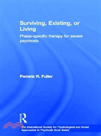 Surviving, Existing, or Living ― Phase-specific Therapy for Severe Psychosis