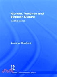 Gender, Violence and Popular Culture—Telling Stories