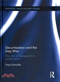 Securitization and the Iraq War ─ The Rules of Engagement in World Politics