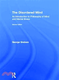 The Disordered Mind—An Introduction to Philosophy of Mind and Mental Illness