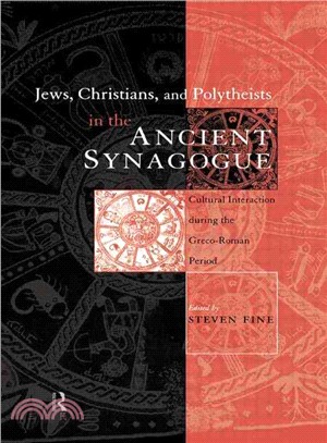 Jews, Christians and Polytheists in the Ancient Synagogue—Cultural Interaction During the Greco-roman Period