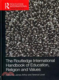 The Routledge International Handbook of Education, Religion and Values