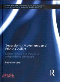 Secessionist Movements and Ethnic Conflict ─ Debate-framing and rhetoric in independence campaigns