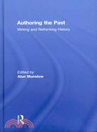 Authoring the Past—Writing and Rethinking History