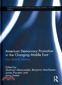 American Democracy Promotion in the Changing Middle East—From Bush to Obama