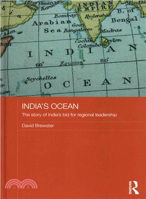 India's Ocean ─ The Story of India's Bid for Regional Leadership