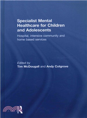Specialist Mental Healthcare for Children and Young People—Hospital and Community Intensive Services