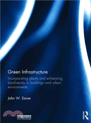 Green infrastructure : incorporating plants and enhancing biodiversity in buildings and urban environments /