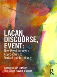 Lacan, Discourse, Event ― New Psychoanalytic Approaches to Textual Indeterminacy