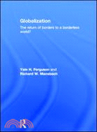 Globalization—The Return of Borders to a Borderless World?