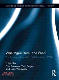 War, Agriculture, and Food ─ Rural Europe from the 1930s to the 1950s