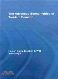 The Advanced Econometrics of Tourism Demand