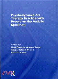 Psychodynamic Art Therapy Practice With People on the Autistic Spectrum