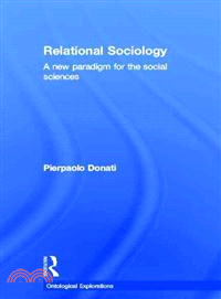 Relational Sociology ─ A New Paradigm for the Social Sciences