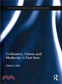 Civilization, Nation and Modernity in East Asia
