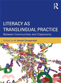 Literacy As Translingual Practice ─ Between Communities and Classrooms