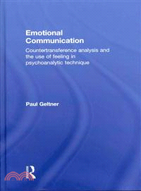 Emotional Communication—Countertransference Analysis and the Use of Feeling in Psychoanalytic Technique