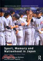 Sport, Memory and Nationhood in Japan—Remembering the Glory Days