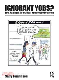 Ignorant Yobs?—Low Attainers in the Global Knowledge Economy