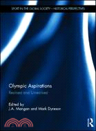 Olympic Aspirations—Realised and Unrealised