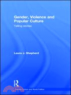 Gender, Violence and Popular Culture ─ Telling Stories