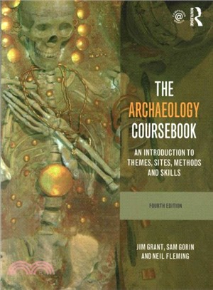 The Archaeology Coursebook ─ An Introduction to Themes, Sites, Methods and Skills